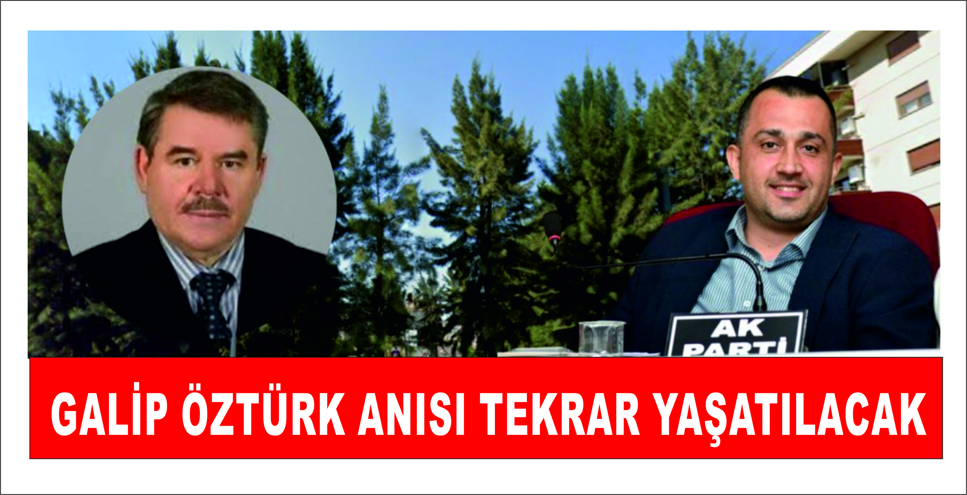 Galip Öztürk İsmi O Parkta Yaşayacak